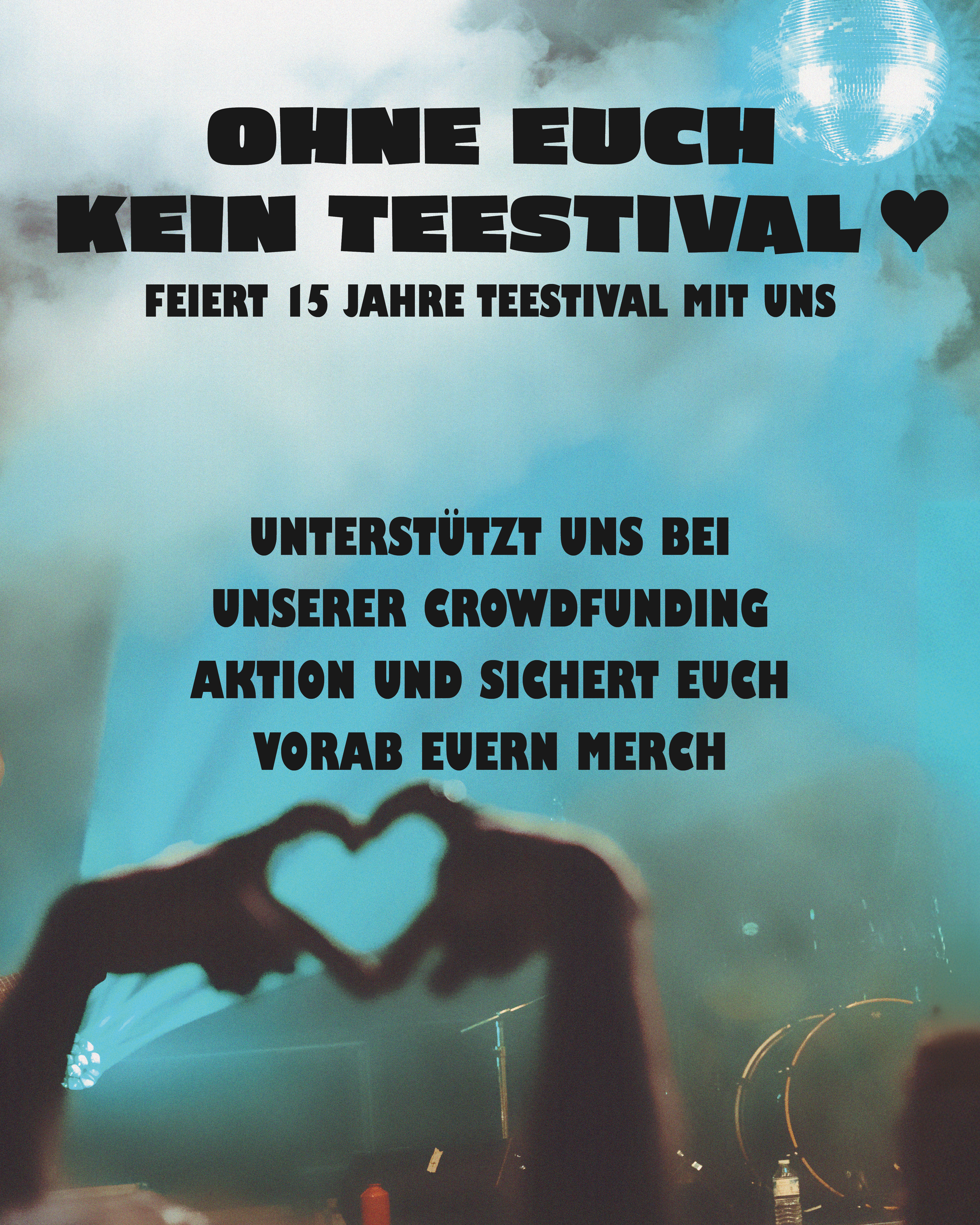 Crowdfunding fürs Teestival 2025